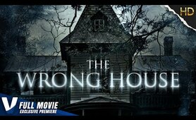 THE WRONG HOUSE - EXCLUSIVE PREMIERE - FULL HD HORROR MOVIE IN ENGLISH