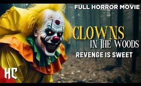 Clowns in the Woods | Full Horror Clown Movie | 2021 New Horror Movie | English Horror