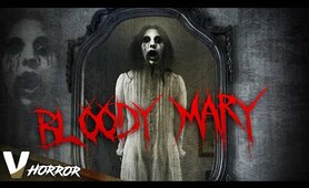 BLOODY MARY - NEW 2021 HORROR MOVIE - FULL HORROR MOVIE IN ENGLISH - EXCLUSIVE V HORROR