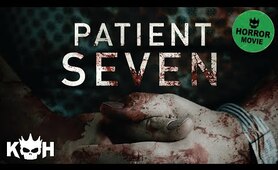 Patient Seven | Free Full Horror Movie