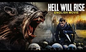 HELL WILL RISE - Hollywood Horror Movie | Hit Sci Fi Action English Movie | Horror Movies In English