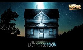 THE LAST POSSESSION: SCIENCE CAN'T EXPLAIN IT 