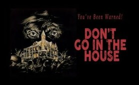 Don't Go in the House (1979) | Full Movie | Dan Grimaldi | Charles Bonet | Bill Ricci