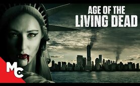 Age Of The Living Dead | Full Movie | Complete Series | Apocalyptic Vampire