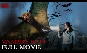 Vampire Bats | Full Movie | Creature Features