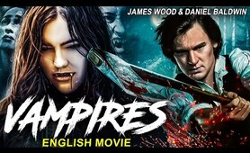 VAMPIRES - Hollywood Horror Movie | James Woods & Daniel Baldwin In Blockbuster English Horror Movie