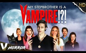 MY STEPBROTHER IS A VAMPIRE - FULL HORROR MOVIE IN ENGLISH - V EXCLUSIVE