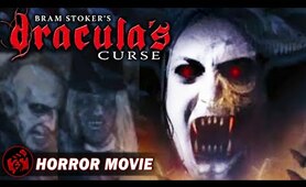 DRACULA'S CURSE | Horror Vampire Thriller | Based on Bram Stoker's classic | Free Full Movie